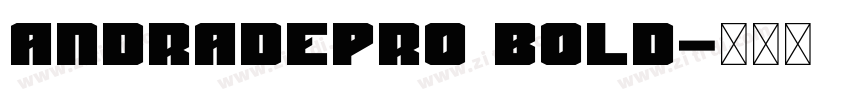 andradepro bold字体转换 andradepro bold字体转换